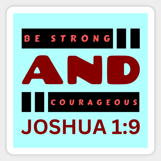 Be Strong And Courageous | Christian Magnet by All Things Gospel